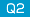 Q2
